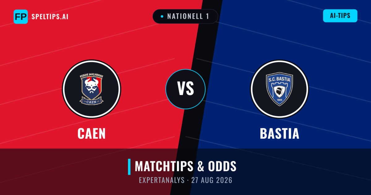 Caen vs Bastia — matchtips och förhandstitt