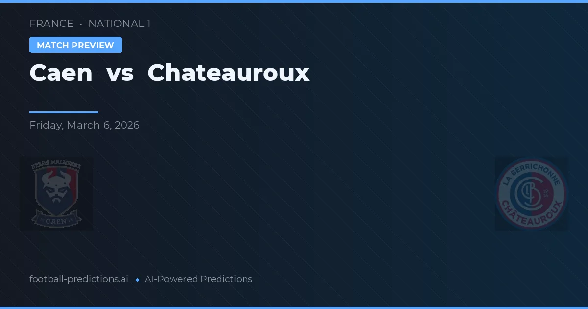 Caen vs Chateauroux — matchtips och förhandstitt