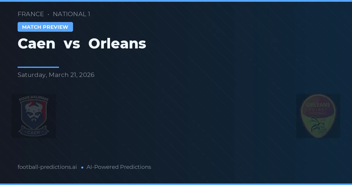 Caen vs Orléans — matchtips och förhandstitt