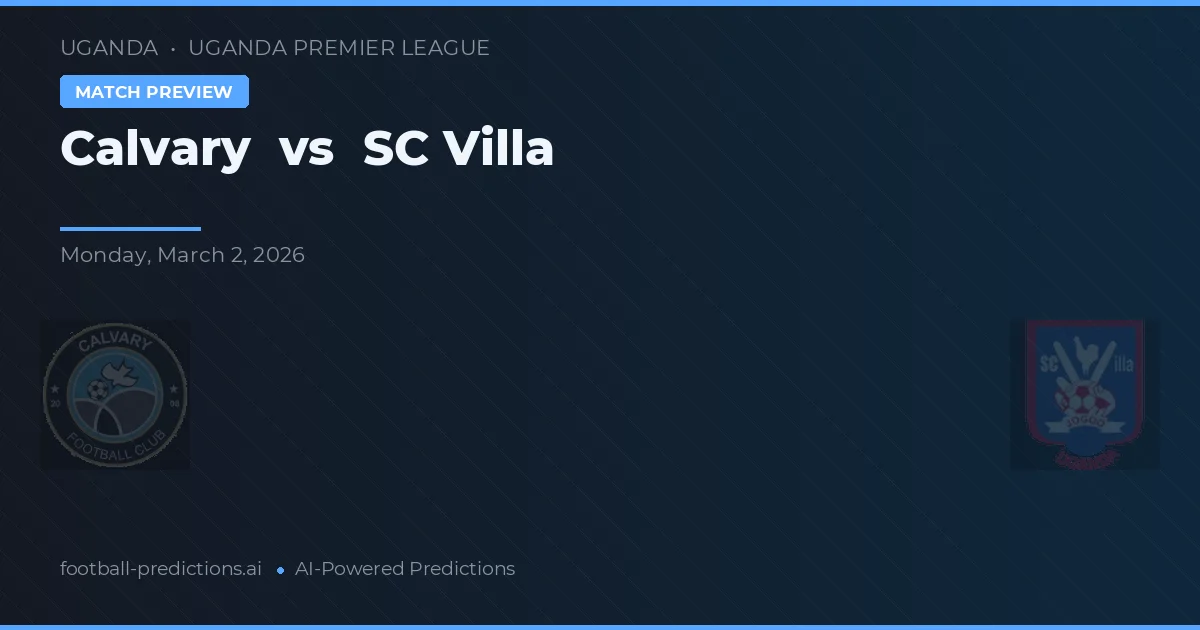 Calvary vs SC Villa — matchtips och förhandstitt