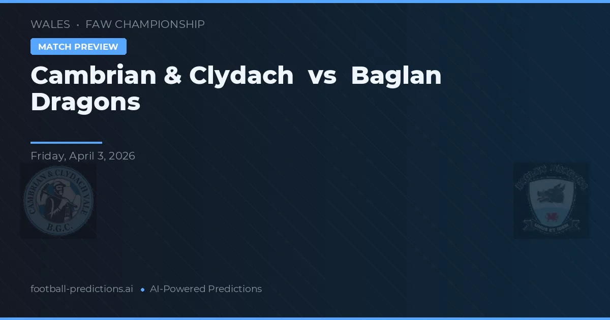 Cambrian & Clydach vs Baglan Dragons — matchtips och förhandstitt