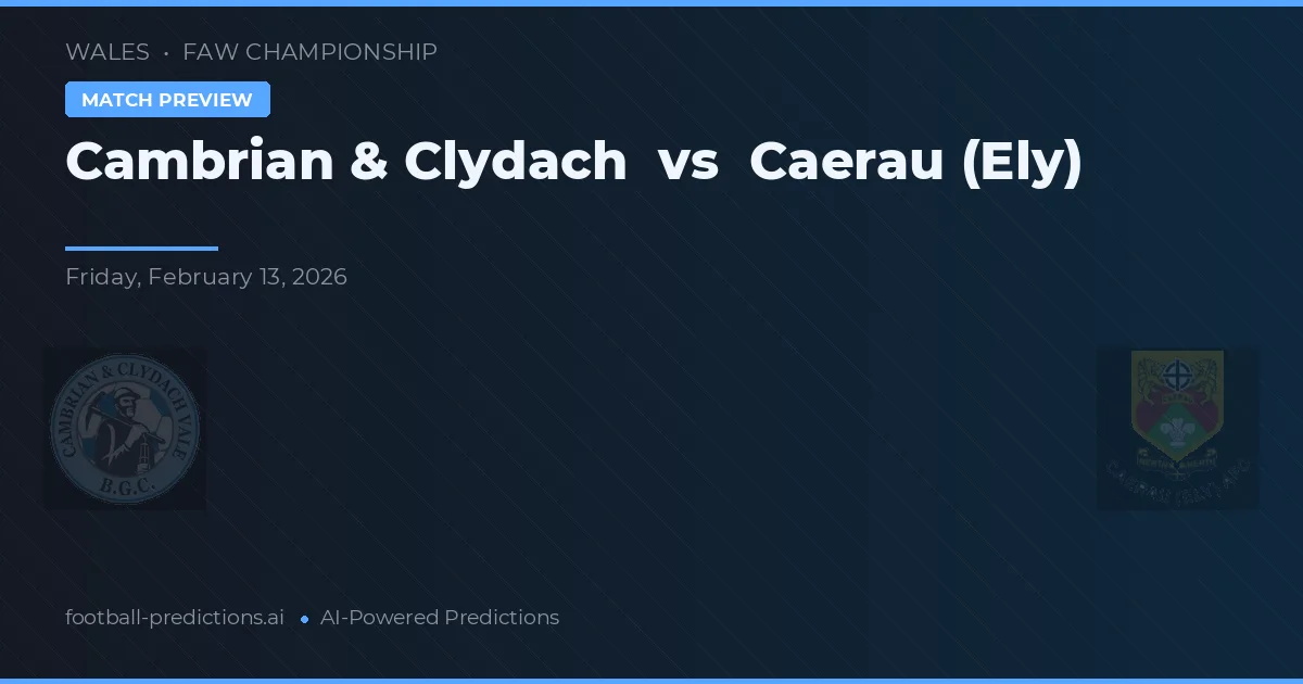 Cambrian & Clydach vs Caerau (Ely) — matchtips och förhandstitt