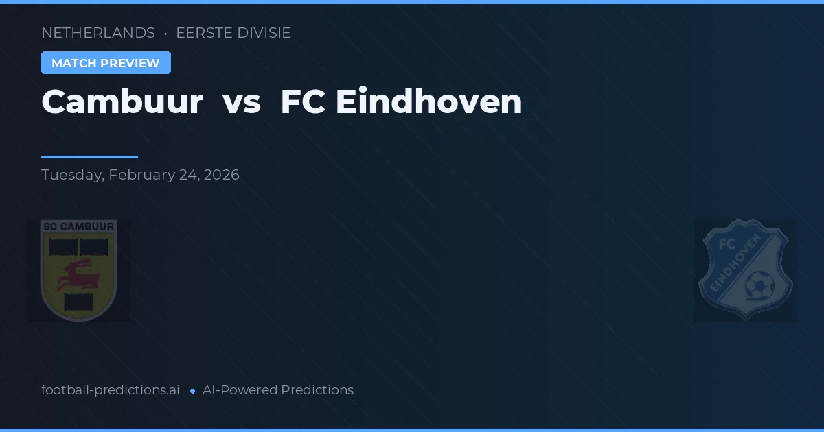 Cambuur vs FC Eindhoven — matchtips och förhandstitt