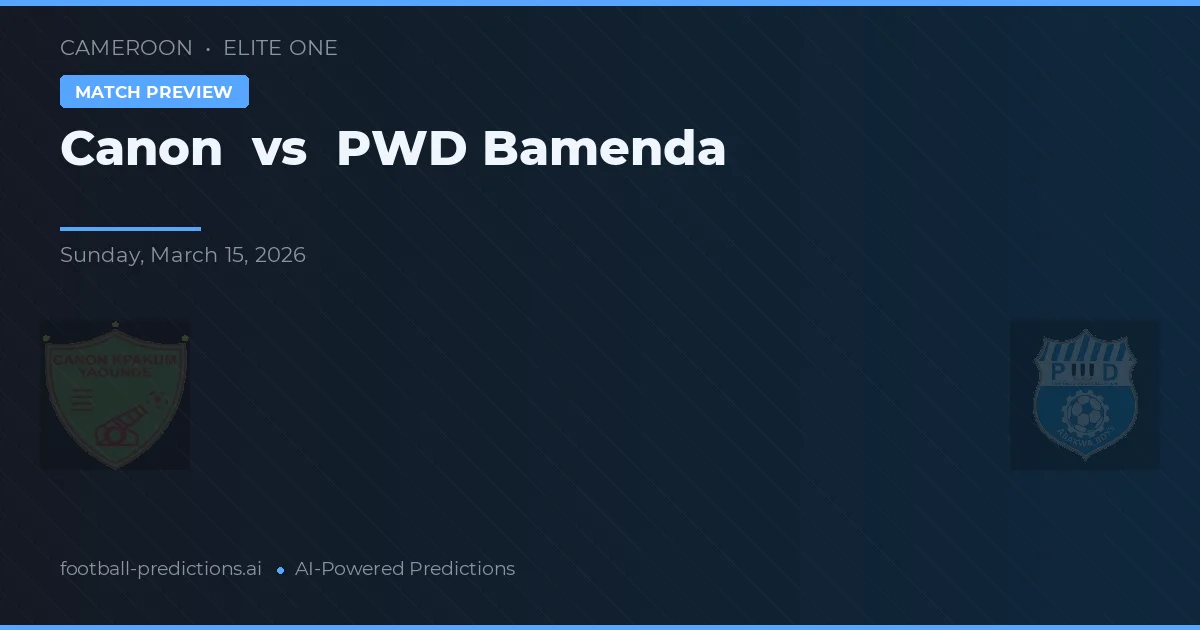 Canon vs PWD Bamenda — matchtips och förhandstitt