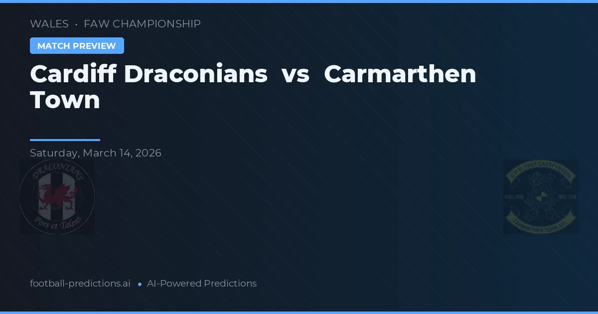 Cardiff Draconians vs Carmarthen Town — matchtips och förhandstitt