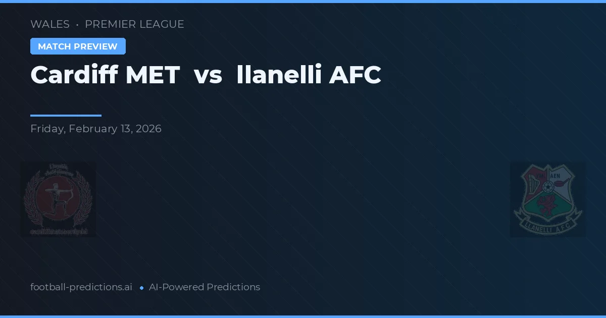 Cardiff Metropolitan University vs Llanelli AFC — matchtips och förhandstitt