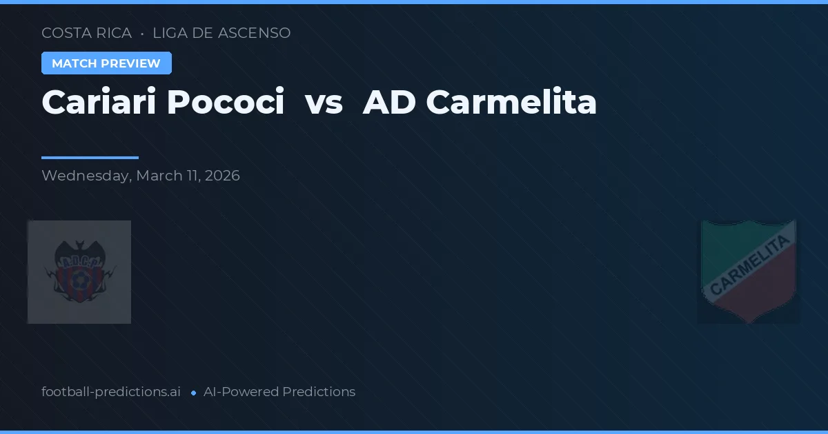 Cariari Pococí vs AD Carmelita — matchtips och förhandstitt