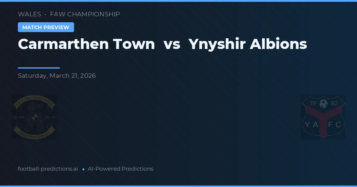 Carmarthen Town vs Ynyshir Albions — matchtips och förhandstitt