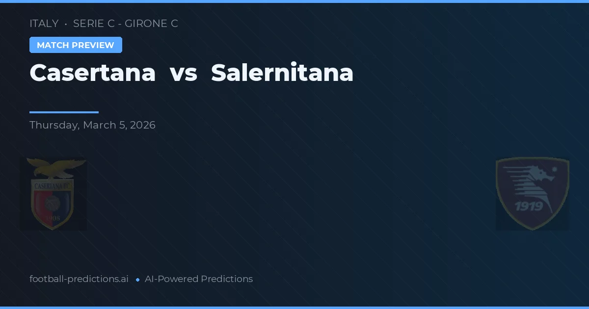 Casertana vs Salernitana — matchtips och förhandstitt