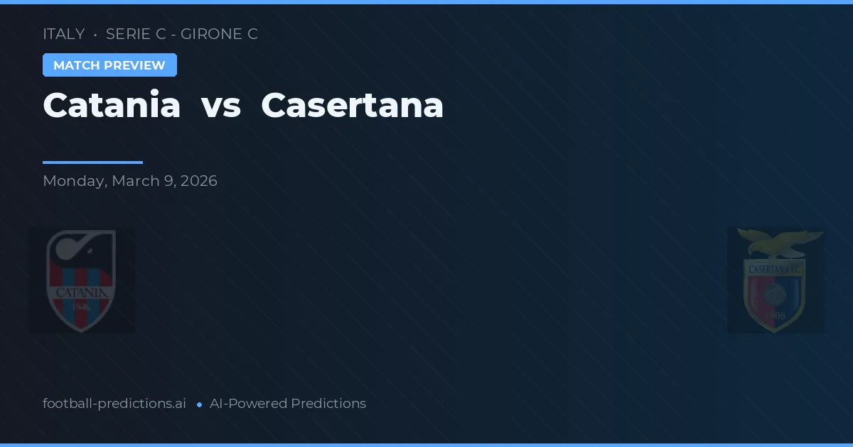 Catania vs Casertana — matchtips och förhandstitt
