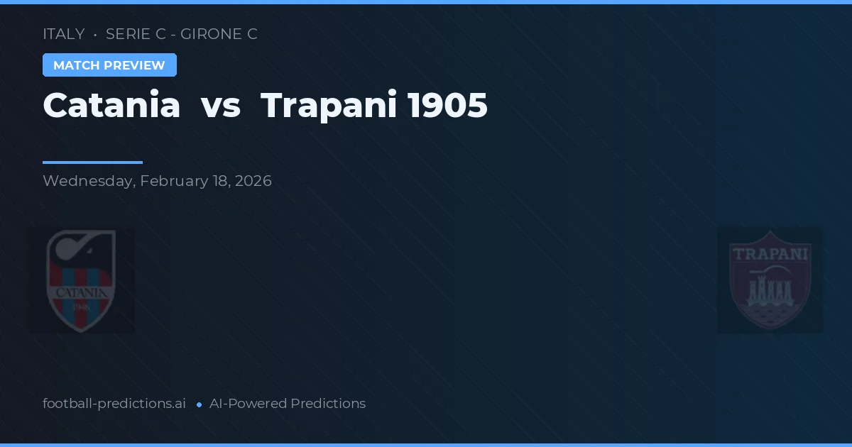 Catania vs Trapani 1905 — matchtips och förhandstitt