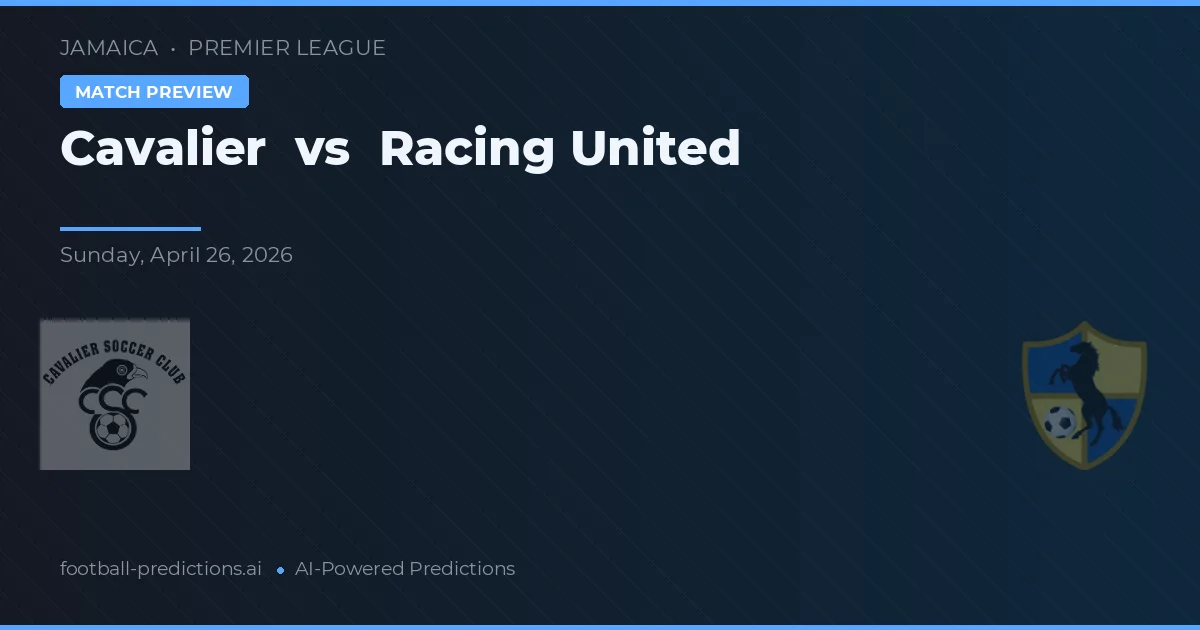 Cavalier vs Racing United — matchtips och förhandstitt