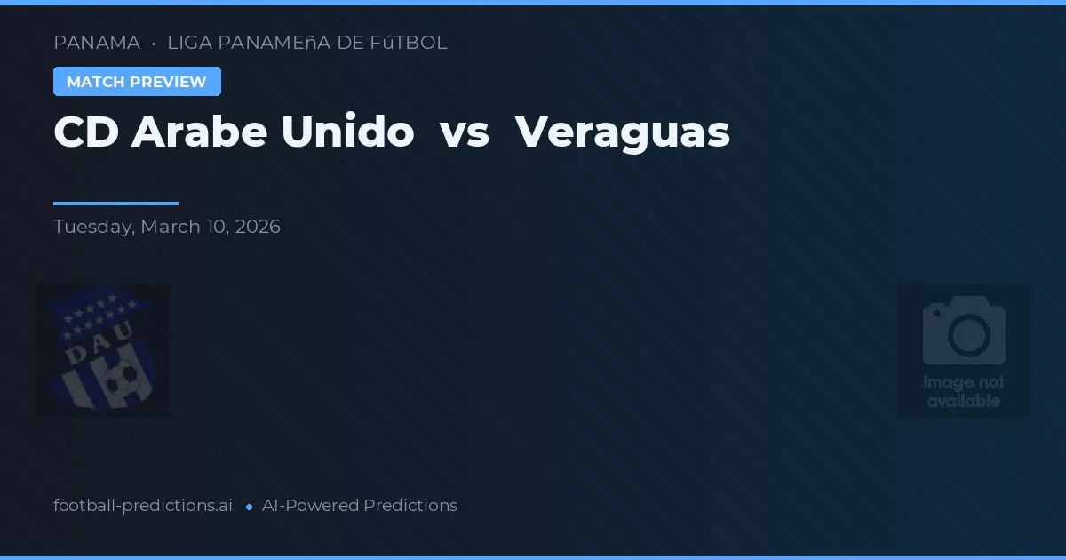 CD Árabe Unido vs Veraguas — matchtips och förhandstitt