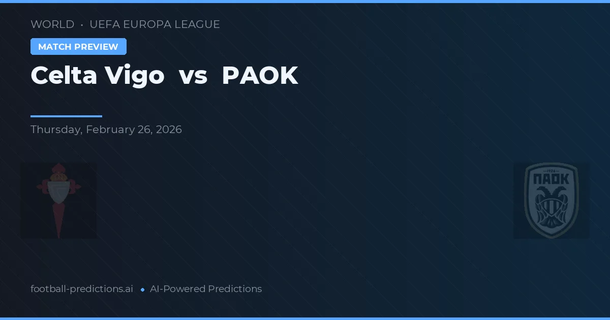 Celta Vigo vs PAOK — matchtips och förhandstitt