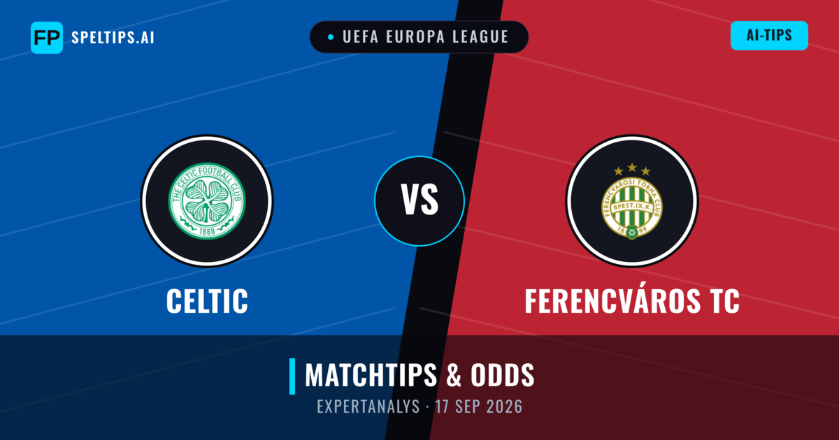 Celtic vs Ferencváros TC — matchtips och förhandstitt