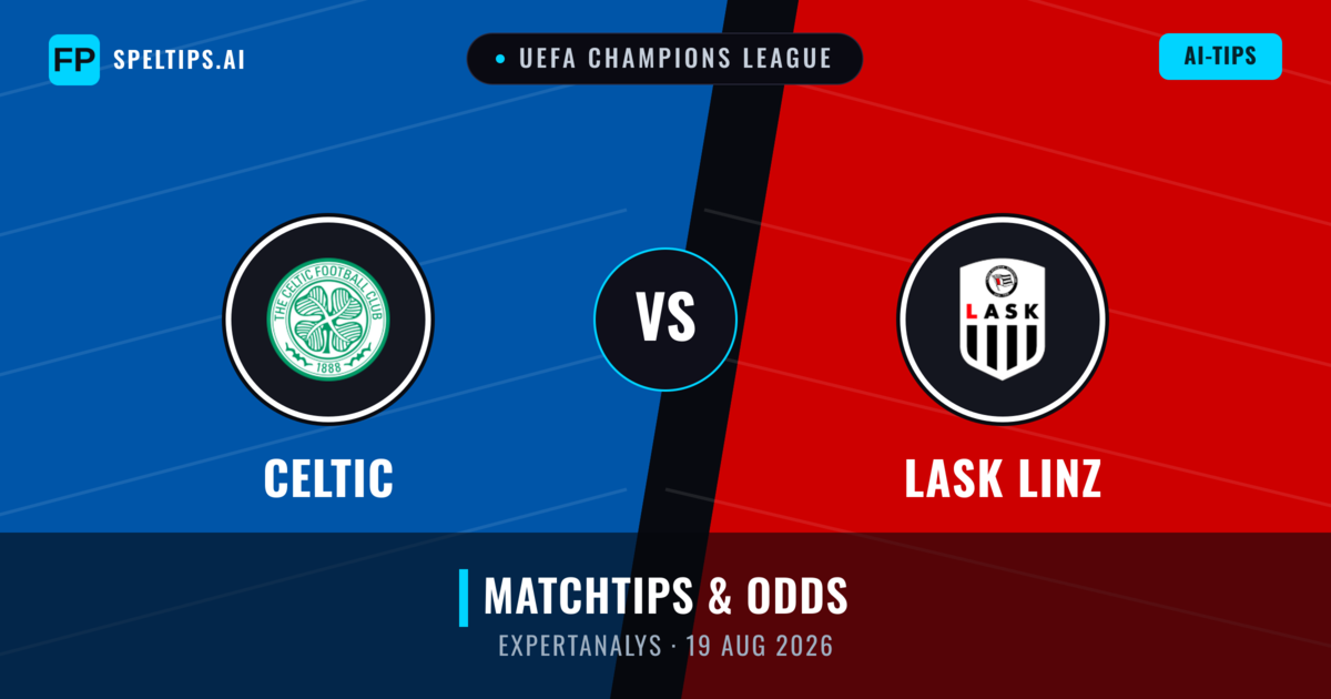 Celtic vs LASK Linz — matchtips och förhandstitt