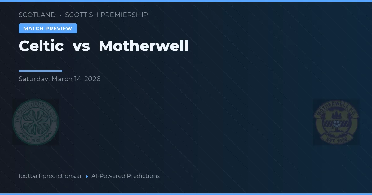 Celtic vs Motherwell — matchtips och förhandstitt