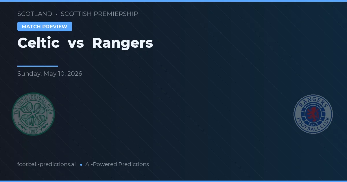 Celtic vs Rangers — matchtips och förhandstitt