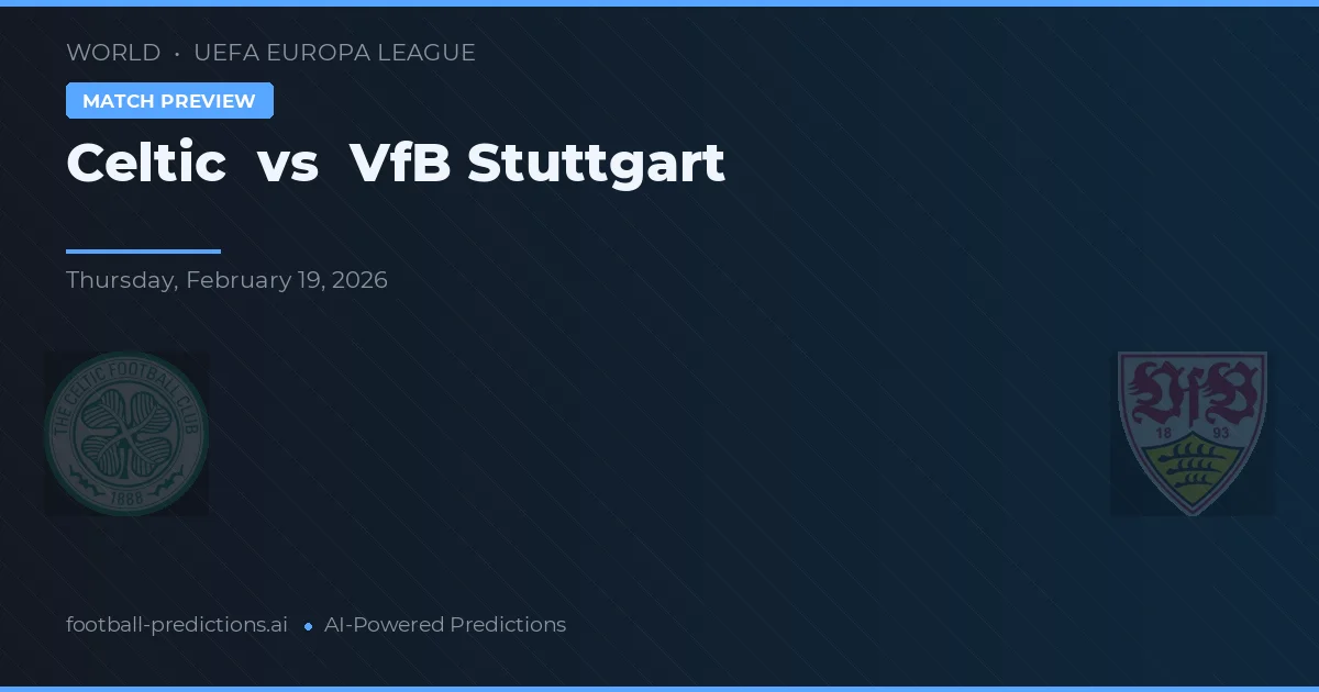 Celtic vs VfB Stuttgart — matchtips och förhandstitt