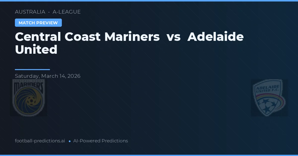 Central Coast Mariners vs Adelaide United — matchtips och förhandstitt