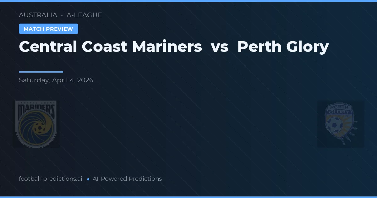 Central Coast Mariners vs Perth Glory — matchtips och förhandstitt