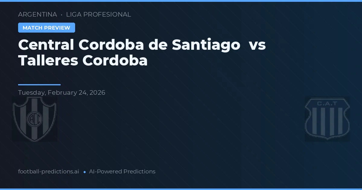 Central Córdoba de Santiago vs Talleres Córdoba — matchtips och förhandstitt