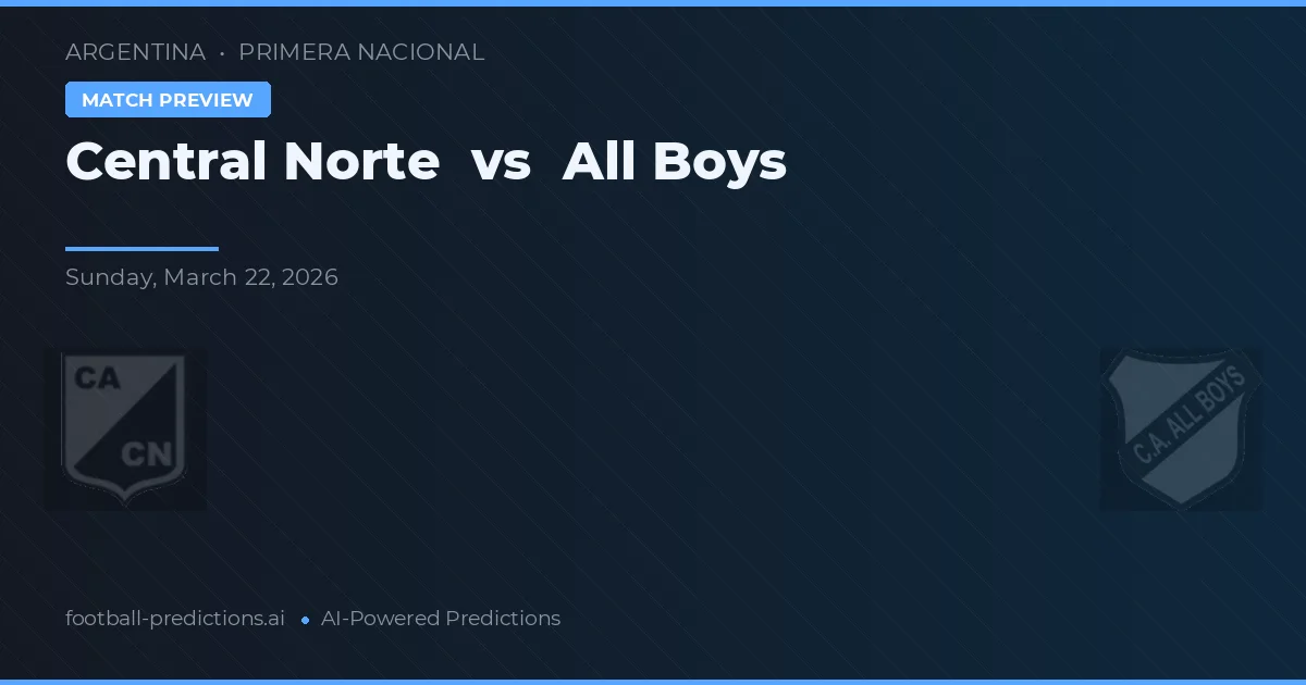 Central Norte vs All Boys — matchtips och förhandstitt