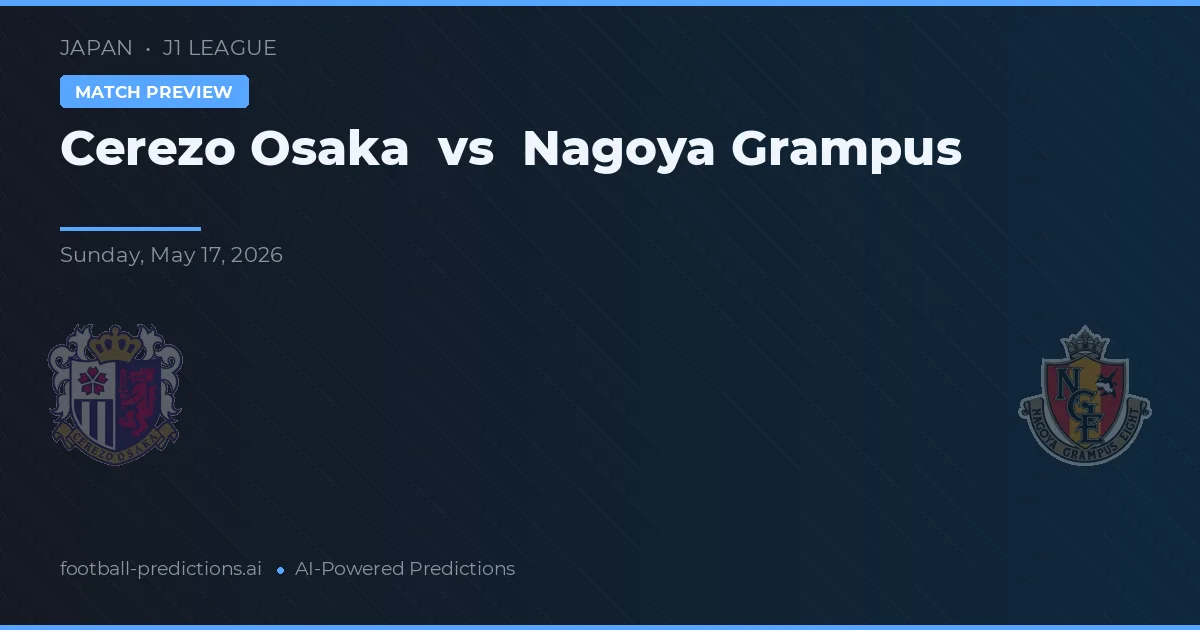 Cerezo Osaka vs Nagoya Grampus — matchtips och förhandstitt