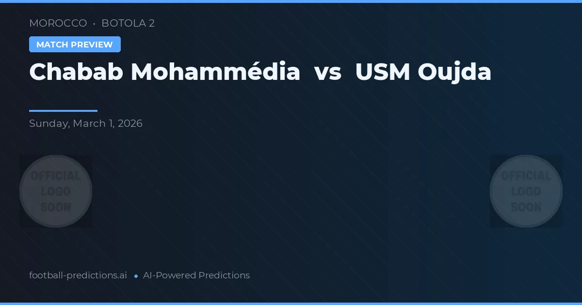 Chabab Mohammédia vs USM Oujda — matchtips och förhandstitt