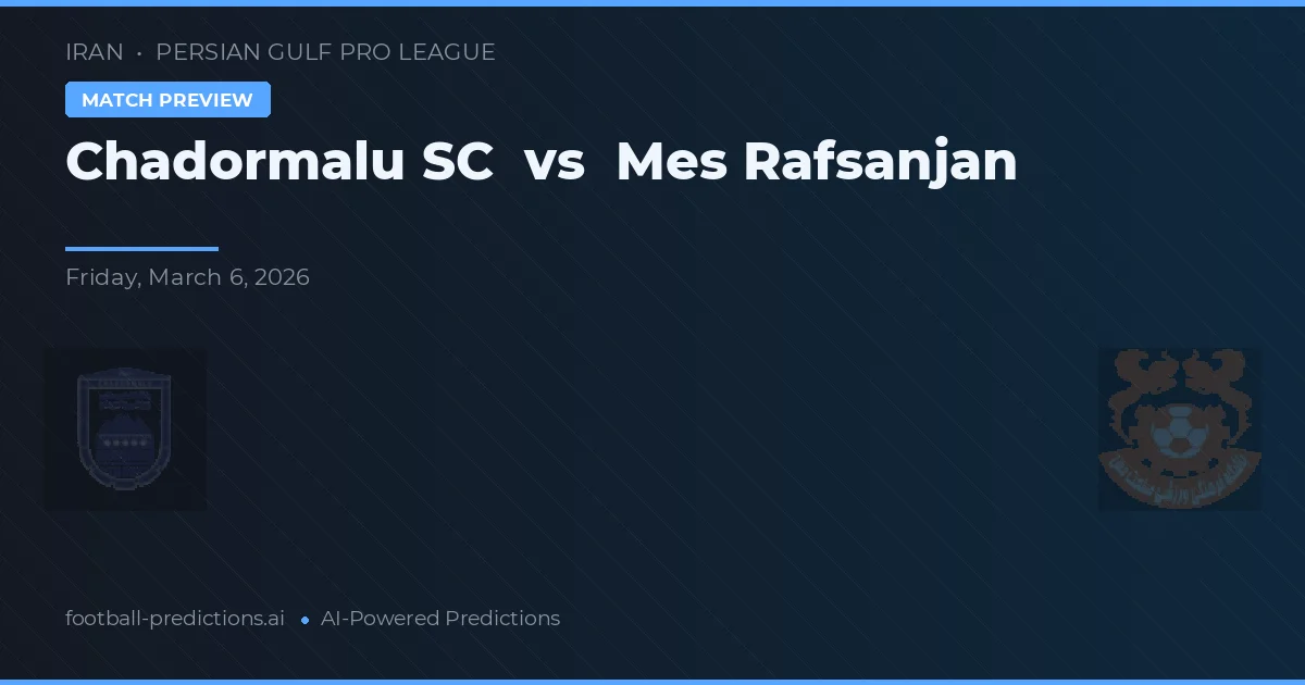 Chadormalu SC vs Mes Rafsanjan — matchtips och förhandstitt