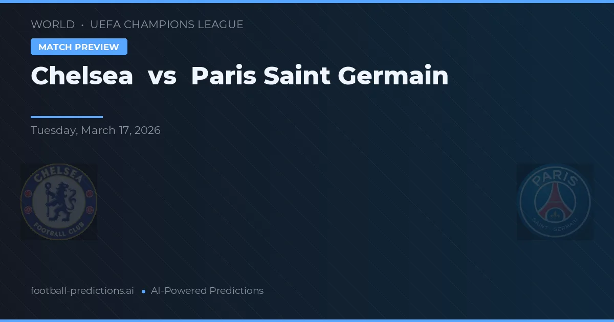 Chelsea vs Paris Saint-Germain — matchtips och förhandstitt