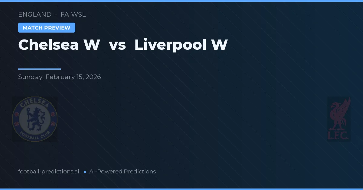 Chelsea W vs Liverpool W — matchtips och förhandstitt