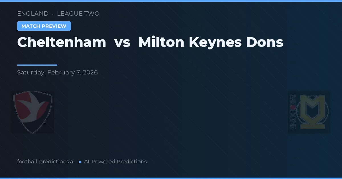 Cheltenham vs Milton Keynes Dons — matchtips och förhandstitt