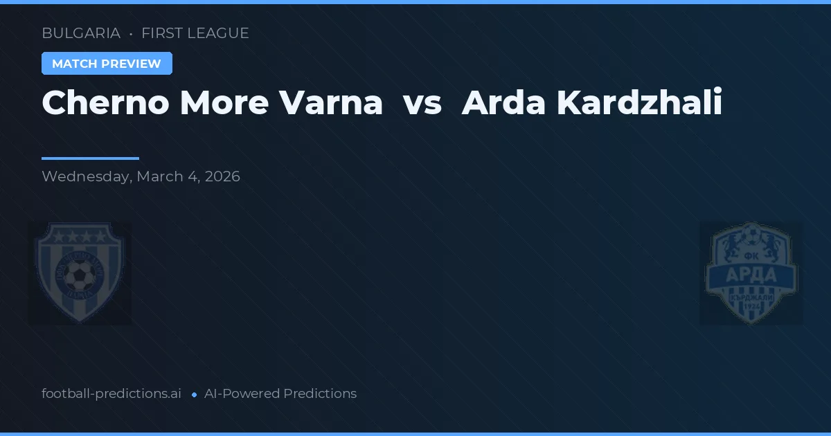 Cherno More Varna vs Arda Kardzhali — matchtips och förhandstitt