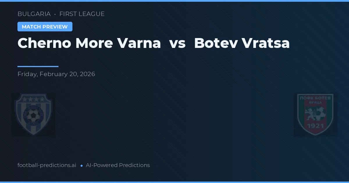 Cherno More Varna vs Botev Vratsa — matchtips och förhandstitt