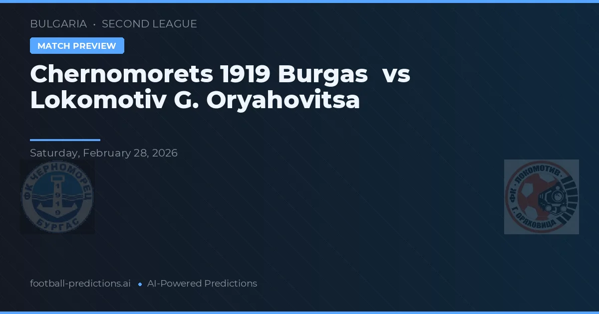 Chernomorets 1919 Burgas vs Lokomotiv G. Oryahovitsa — matchtips och förhandstitt