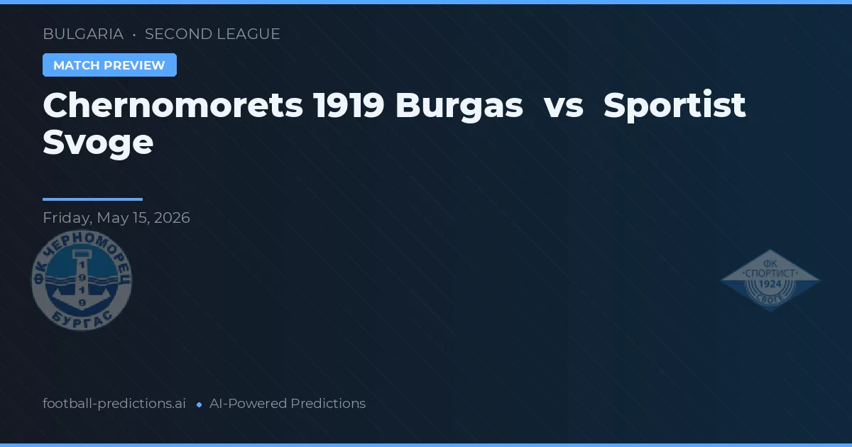 Chernomorets 1919 Burgas vs Sportist Svoge — matchtips och förhandstitt