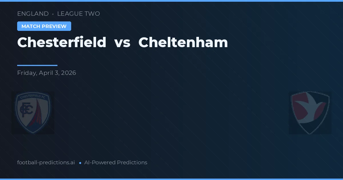 Chesterfield vs Cheltenham — matchtips och förhandstitt