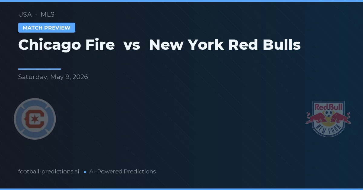 Chicago Fire vs New York Red Bulls — matchtips och förhandstitt