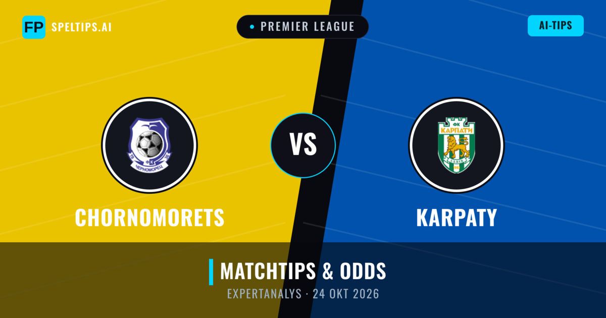 Chornomorets vs Karpaty — matchtips och förhandstitt