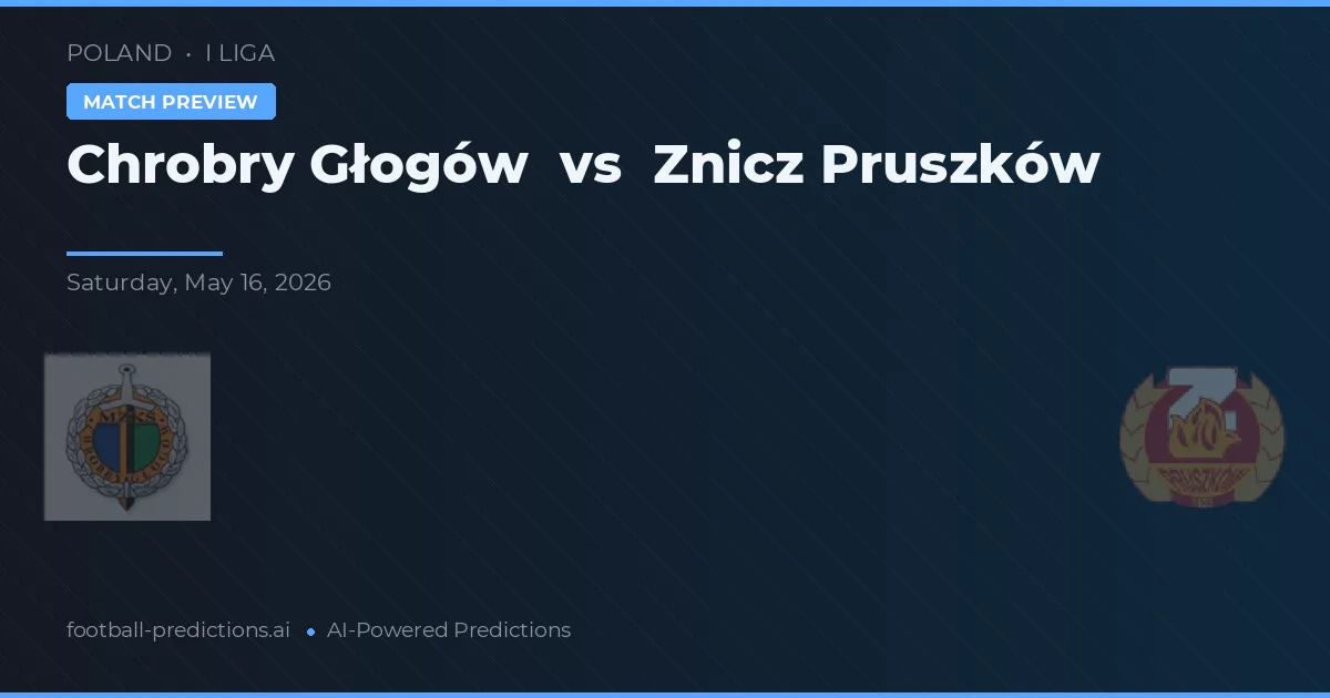 Chrobry Głogów vs Znicz Pruszków — matchtips och förhandstitt