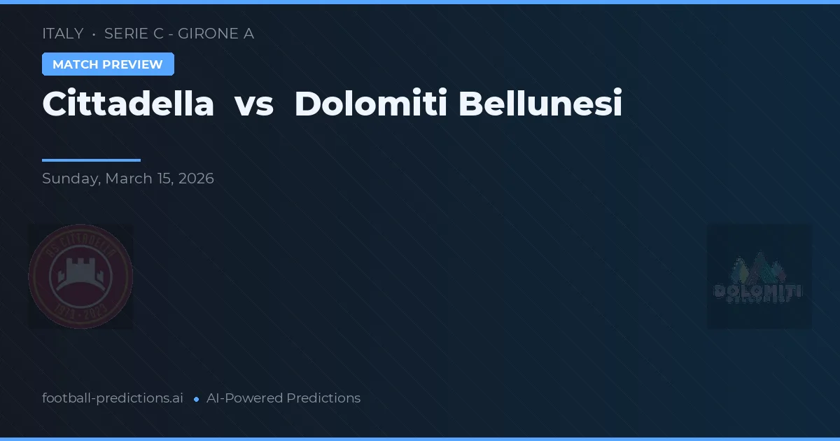 Cittadella vs Dolomiti Bellunesi — matchtips och förhandstitt