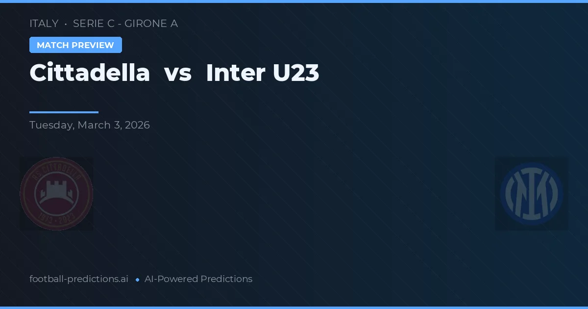 Cittadella vs Inter U23 — matchtips och förhandstitt