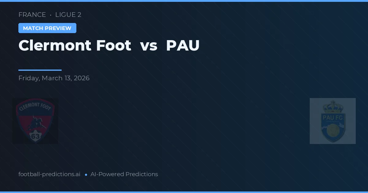 Clermont Foot vs Pau — matchtips och förhandstitt