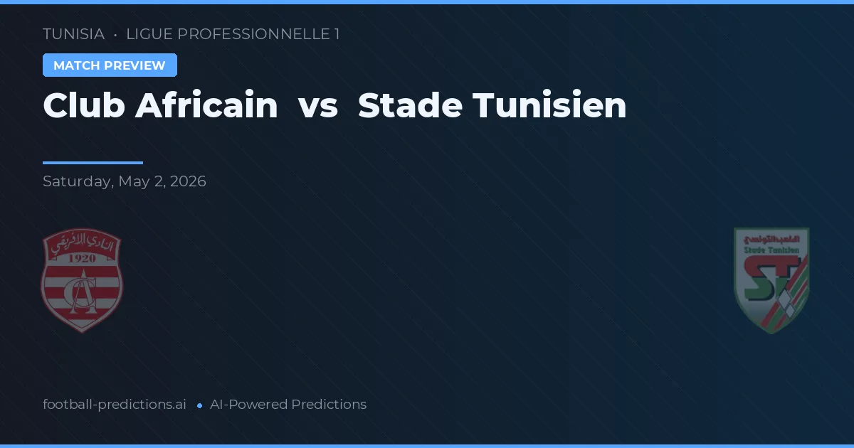 Club Africain vs Stade Tunisien — matchtips och förhandstitt