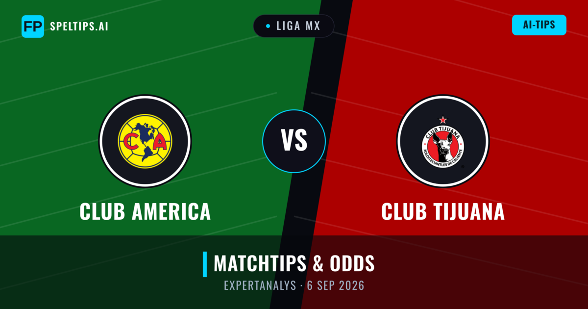 Club America vs Club Tijuana — matchtips och förhandstitt