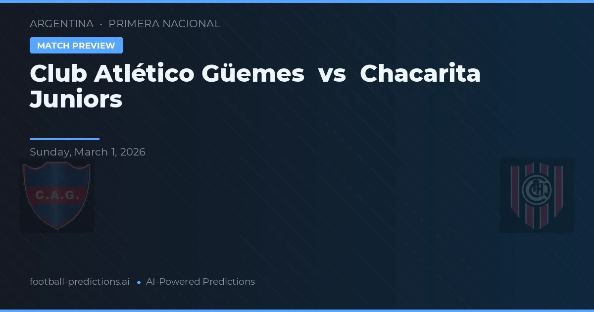 Club Atlético Güemes vs Chacarita Juniors — matchtips och förhandstitt