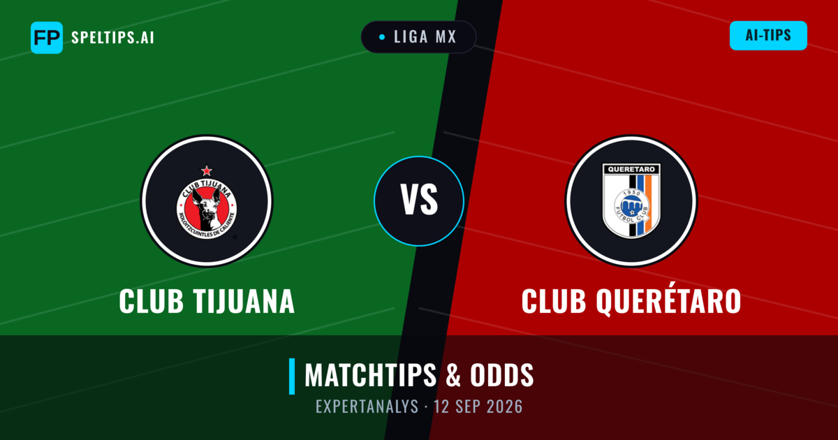Club Tijuana vs Club Querétaro — matchtips och förhandstitt
