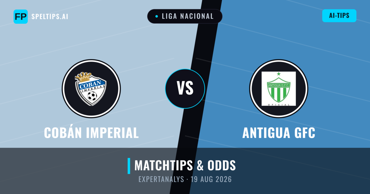 Cobán Imperial vs Antigua GFC — matchtips och förhandstitt