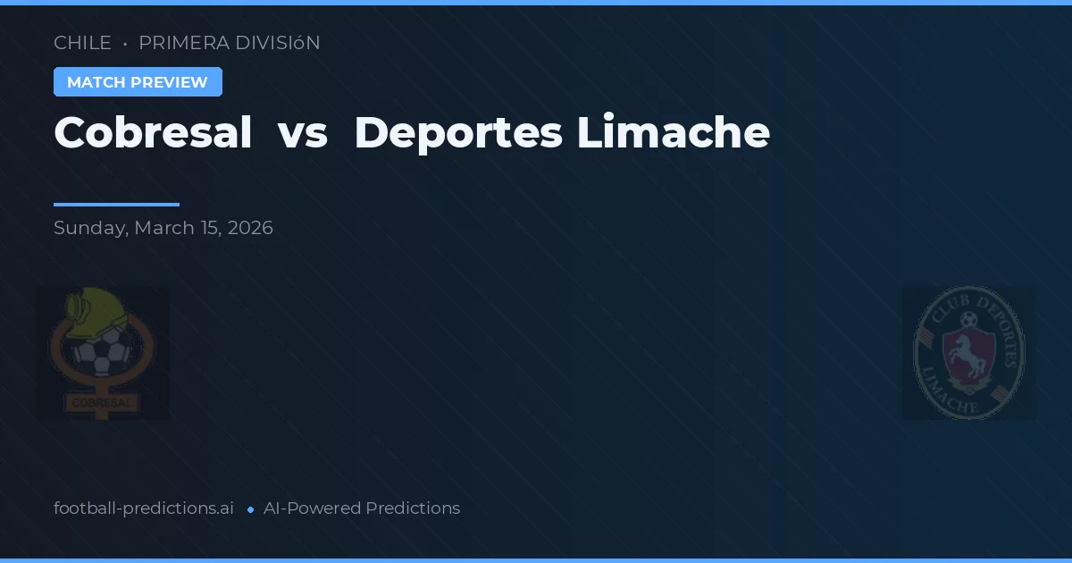 Cobresal vs Deportes Limache — matchtips och förhandstitt